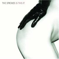   The Strokes - Is This It